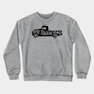 Best Trucking Dad Father Gift Crewneck Sweatshirt